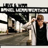 Daniel Merriweather / Love &amp; War