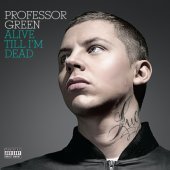 Professor Green / Alive Till I&#039;m Dead (프로모션)