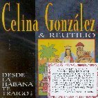 Celina Gonzalez &amp; Reutilio / Desde La Habana Te Traigo (아바나에서 당신을 데리고 왔어요) (수입/미개봉)
