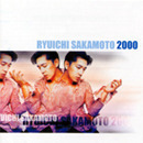 Ryuichi Sakamoto / Ryuichi Sakamoto 2000