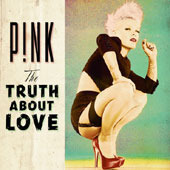 Pink / The Truth About Love