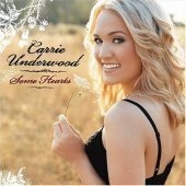 Carrie Underwood / Some Hearts