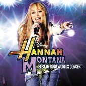 Miley Cyrus / Hannah Montana: Best Of Both Worlds Concert 