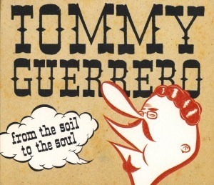 Tommy Guerrero / From The Soil To The Soul (Digipack/일본수입)