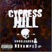 Cypress Hill / Unreleased And Revamped (EP) (미개봉)