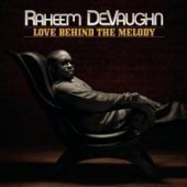 Raheem Devaughn / Love Behind The Melody