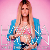 Havana Brown / When The Lights Go Out (프로모션)