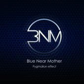 블루니어마더 (Blue Near Mother) / Pygmalion Effect 