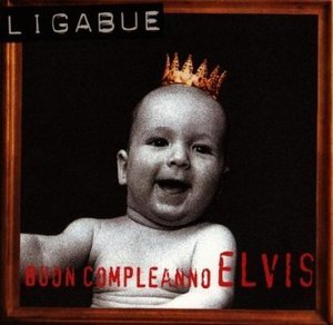 Ligabue / Buon Compleanno Elvis (수입)