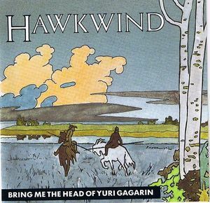 Hawkwind / Bring Me The Head Of Yuri Gagarin - Live At The Empire Pool 1976 (수입) (B)