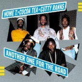Home T, Cocoa Tea, Cutty Ranks / Another One For The Road (미개봉)