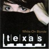 Texas / White On Blonde (수입)