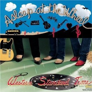 Asleep At The Wheel / Western Standard Time (수입)
