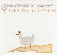 Marshmallow Coast / Ride The Lightning (수입)