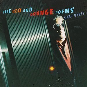 Gary Bartz / The Red And Orange Poems (수입/미개봉)