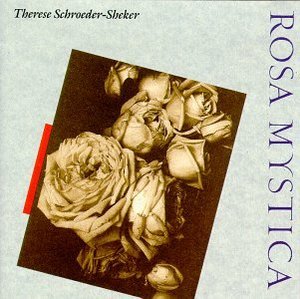 Therese Schroeder-Sheker / Rosa Mystica (수입)