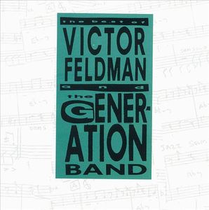 Victor Feldman&#039;s Generation Band / The Best Of Feldman And The Generation Band (수입)