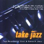 V.A. / Take Jazz: Top Requested Cool &amp; Smooth Jazz