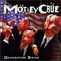 Motley Crue / Generation Swine (B)