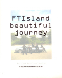 에프티 아일랜드 (Ft Island) / Beautiful Journey (2nd Mini Album/Digipack)
