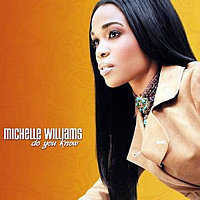 Michelle Williams / Do You Know