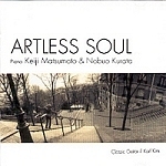Keiji Matsumoto &amp; Nobuo Kurata / Artless Soul