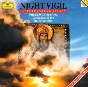 Choir Cathedral of the Transfiguration / Night Vigil : St Petersburg Litany (DG3111)