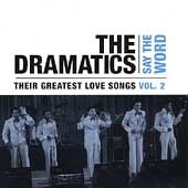 Dramatics / Say The Word - Their Greatest Love Songs Vol.2 (수입)