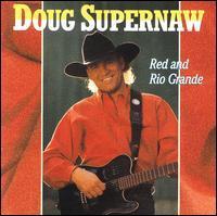 Doug Supernaw / Red And Rio Grande (수입)