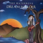 Waterboys / Dream Harder