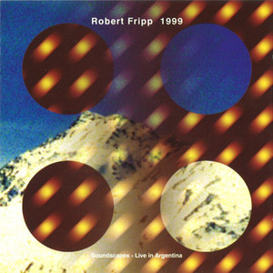 Robert Fripp / 1999 (Soundscapes - Live In Argentina) (수입)