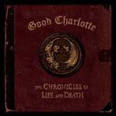 Good Charlotte / The Chronicles Of Life And Death (수입)