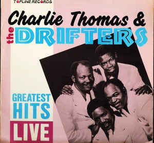 Charlie Thomas &amp; The Drifters / Greatest Hits Live (수입)