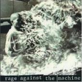 Rage Against The Machine / Rage Against The Machine (B)