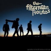 Alternate Routes / Good And Reckless And True (수입)