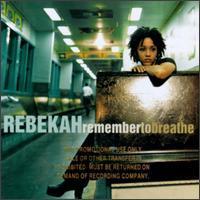 Rebekah / Remember To Breathe (B)