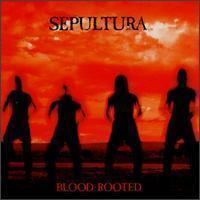 Sepultura / Blood - Rooted (B)