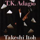 Takeshi Itoh / T.K. Adagio