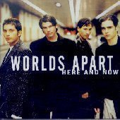 Worlds Apart / Here And Now