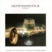 Grover Washington, Jr. / Winelight [배철수의 음악캠프가 선정한 100대 음반 시리즈 60] (미개봉/프로모션)