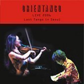 오리엔탱고 (Orientango) / Live 2006 Last Tango In Seoul (미개봉)