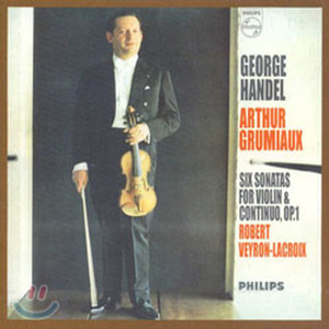 Arthur Grumiaux / 이 한 장의 명반 - 헨델 : 바이올린과 콘티누오를 위한 6개의 소나타, Op.1 (Handel : Six Sonatas for Violin and Continuo, Op.1) (DP5726)