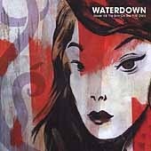 Waterdown / Never Kill The Boy On The First Date (수입)